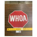 Metal "WHOA" Sign