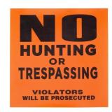 1 LOT (2) 11 IN. X 11 IN. PLASTIC NO HUNTING OR NO