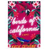 BIRDS OF CALIFORNIA: A SHARPLY SEXY ROMANTIC COMED