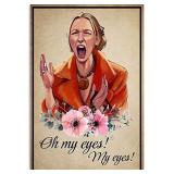 TIN SIGN FOR SIGNS WALL DECOR OH MY EYES MY EYES P