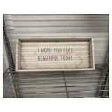 'I Hope you feel Beautiful today' Sign