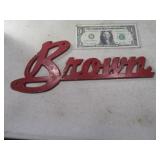 Early Metal 12" BROWN Sign *Unique*