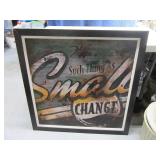 40" Wall Art "No Such Thing As Small Change"