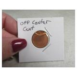 Off Center Penny Cent MIS HIT Error