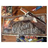 ï¿½ live to hunt' tin  sign
