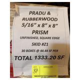 PRADU & RUBBERWOOD - 5/16"x 8"x 8" - PRISM -