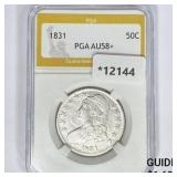 1831 Capped Bust Half Dollar PGA AU58+ 1831 Capped Bust Half Dollar PGA AU58+
