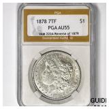 1878 Morgan Silver Dollar PGA AU55 Rev 79 VAM222A 1878 Morgan Silver Dollar PGA AU55 Rev 79 VAM222A