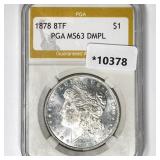 1878 8TF Morgan Silver Dollar PGA MS63 DMPL 1878 8TF Morgan Silver Dollar PGA MS63 DMPL