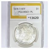 1878 7/8TF Morgan Silver Dollar PGA MS63+ PL 1878 7/8TF Morgan Silver Dollar PGA MS63+ PL