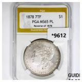 1878 7TF Rev 78 Morgan Silver Dollar PGA MS65 PL 1878 7TF Rev 78 Morgan Silver Dollar PGA MS65 PL