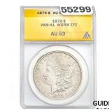 1879 Morgan Dollar VAM-41 ANACS AU53