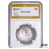 1818/7 Capped Bust Half Dollar PGA AU55