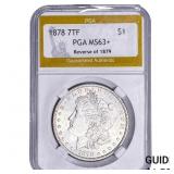 1878 Morgan Silver Dollar PGA MS63+ REV.79 7TF