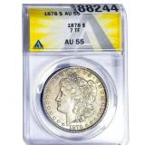 1878 Morgan Silver Dollar ANACS AU55