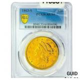 1863-S $20 Gold Double Eagle PCGS AU55