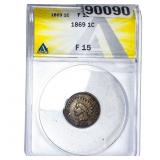 1869 Indian Head Cent ANACS F15