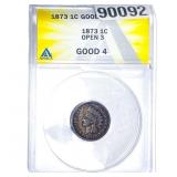 1873 Indian Head Cent ANACS GOOD4 OPEN 3