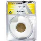 1874 Indian Head Cent ANACS G4