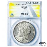 1878 7TF Morgan Silver Dollar ANACS MS61