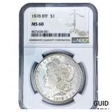 1878 8TF Morgan Silver Dollar NGC MS60