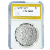 1878 7/8TF Morgan Silver Dollar PGA AU53