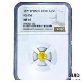 1870 Round California Gold Quarter NGC MS66