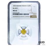 1876 Round California Gold Quarter NGC MS62 BG-853