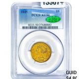 1845 CAC $5 Gold Half Eagle PCGS AU50