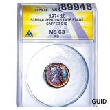 1974 MEMORIAL Cent ANACS MS63 Capped Die