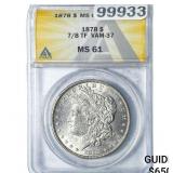 1878 7/8TF Morgan Silver Dollar ANACS MS61 VAM-37