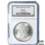 1878 7TF Rev 79 Morgan Silver Dollar NGC MS62