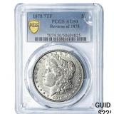 1878 7TF Morgan Silver Dollar PCGS AU50 Rev of 78