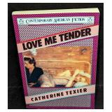 Signed Catherine Texier Love Me Tender Paperback