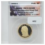 ANACS 2009-S PR70DCAM First Strike Polk $1 ANACS 2009-S PR70DCAM First Strike Polk $1