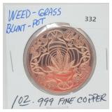 1oz .999 Copper Pot-Grass Weed-Blunt Round