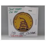 1oz .999 Copper Donï¿½t Tread on Me