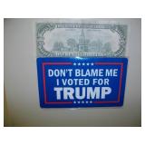 Dont Blame Me I Voted 4 TRUMP MAGNET: 6' x 3.5'