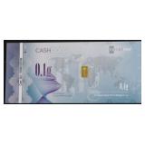 CASH GOLD .1 GRAM .9999 GOLD