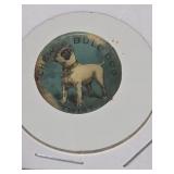 Early Bulldog Twist Tobacco Advertising Pin