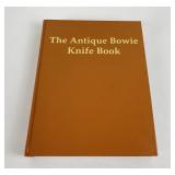 The Antique Bowie Knife Book 1st Edition