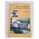 Jim Gatchell The Man and the Museum Bollinger
