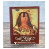 Letters and Notes on the Northern American Indians