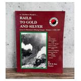 Northern Pacific's Rails To Gold & Silver Signed