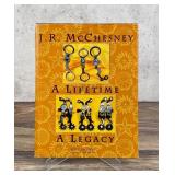 J.R. McChesney A Lifetime A Legacy Signed