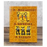 J.R. McChesney A Lifetime A Legacy Signed
