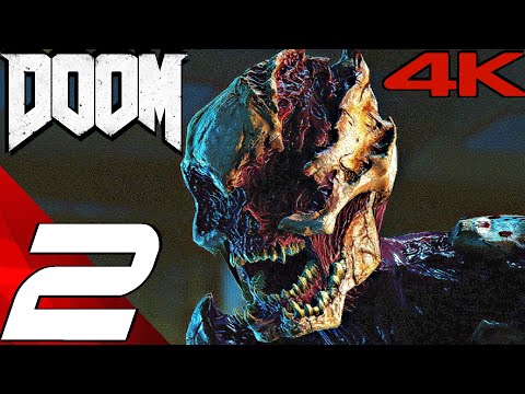 DOOM (2016) - Gameplay Walkthrough Part 2 - Beginning of the End & Argent Tower (4K 60FPS ULTRA)