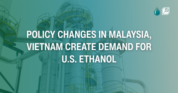 The U.S. Grains & BioProducts Council (USGBC) applauds recent policy changes in Malaysia and Vietnam that will enhance U.S. ethanol's market competitiveness in the countries. Image courtesy of USBGC.