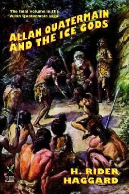 Allan Quatermain and the Ice Gods; Wildside Press paperback