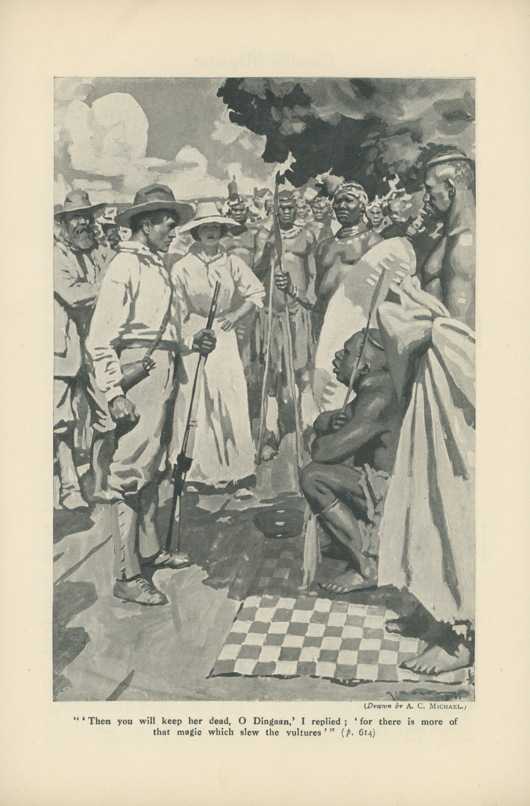 'Then you will keep her dead, O Dingaan,' I replied, 'for there is more of that magic which slew the vultures.'